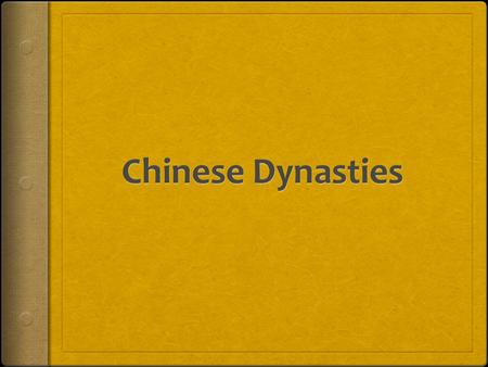 Chinese Dynasties.