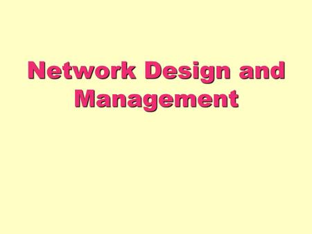Network Design and Management