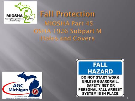 Fall Protection MIOSHA Part 45 OSHA 1926 Subpart M Holes and Covers