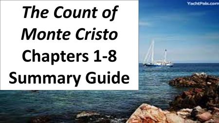 The Count of Monte Cristo Chapters 1-8