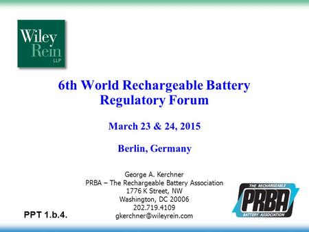 PRBA – The Rechargeable Battery Association 1776 K Street, NW