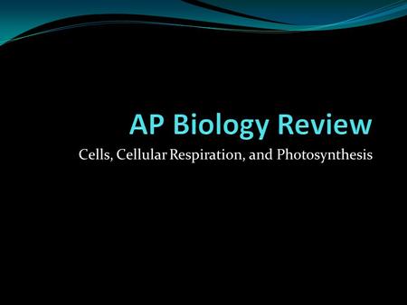 Cells, Cellular Respiration, and Photosynthesis