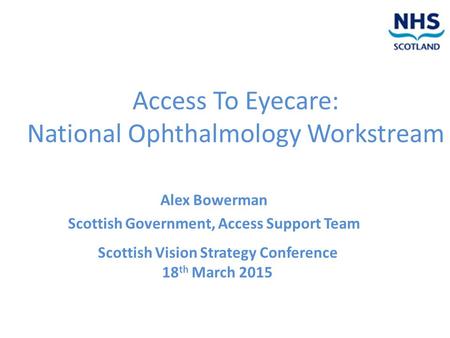 Access To Eyecare: National Ophthalmology Workstream