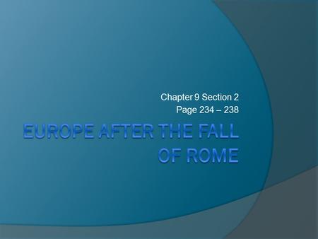 Chapter 9 Section 2 Page 234 – 238. Reading Number One Christianity Spreads to Northern Europe Page 234 - 236.