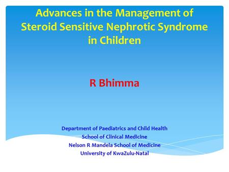 R Bhimma Department of Paediatrics and Child Health