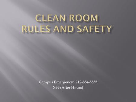 Campus Emergency: 212-854-5555 X99 (After Hours).