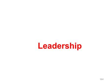 What Is Leadership? Leadership Management