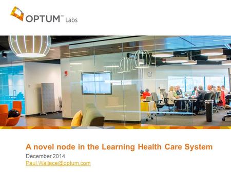 A novel node in the Learning Health Care System December 2014