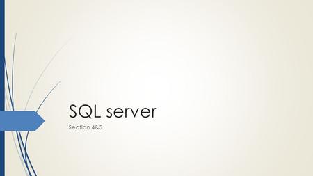 SQL server Section 4&5.