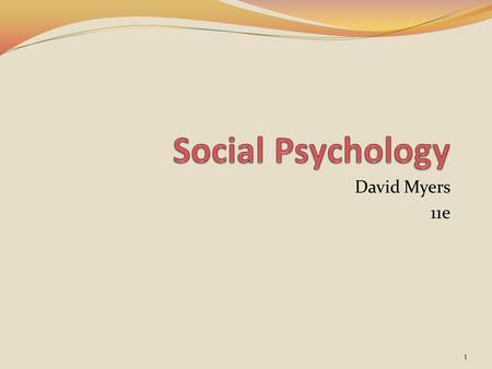 Social Psychology David Myers 11e.
