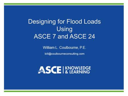 Designing for Flood Loads Using ASCE 7 and ASCE 24