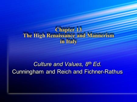Chapter 13 The High Renaissance and Mannerism in Italy
