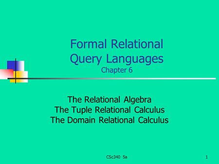 Formal Relational Query Languages Chapter 6