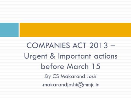 COMPANIES ACT 2013 – Urgent & Important actions before March 15