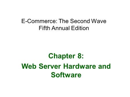 E-Commerce: The Second Wave Fifth Annual Edition
