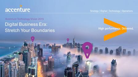 Digital Business Era: Stretch Your Boundaries. Vision Trend Evolution 2013-2015.
