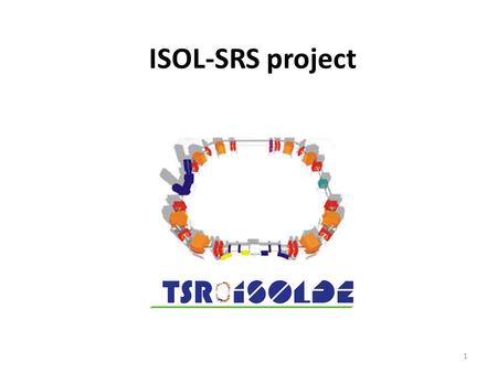 ISOL-SRS project.