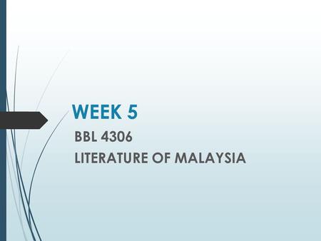 WEEK 5 BBL 4306 LITERATURE OF MALAYSIA. LEE KOK LIANG BIOGRAPHY.