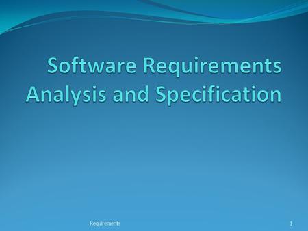 Software Requirements Analysis and Specification