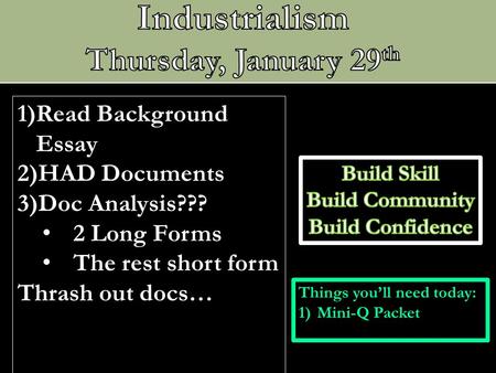 Industrialism Thursday, January 29th Read Background Essay