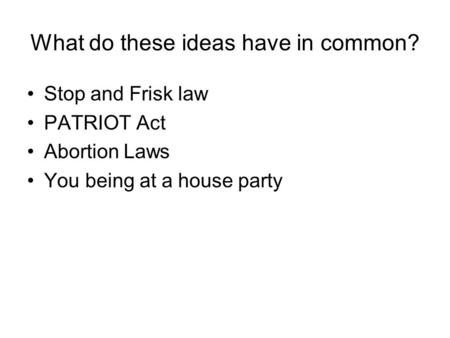 What do these ideas have in common?