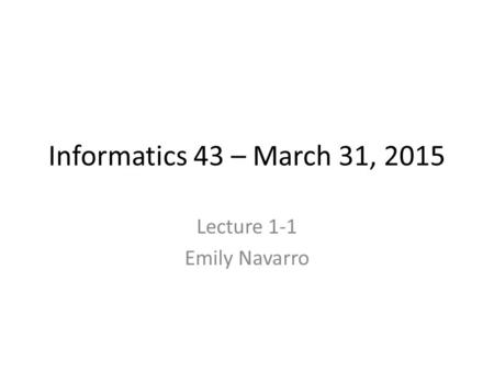 Lecture 1-1 Emily Navarro
