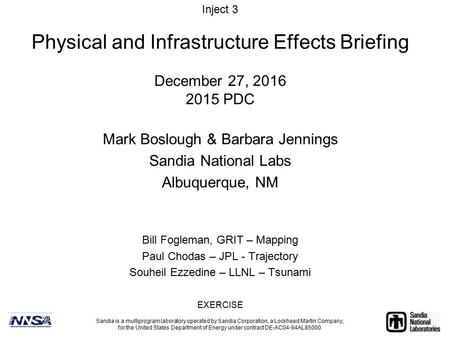 December 27, 2016 2015 PDC Mark Boslough & Barbara Jennings Sandia National Labs Albuquerque, NM Sandia is a multiprogram laboratory operated by Sandia.