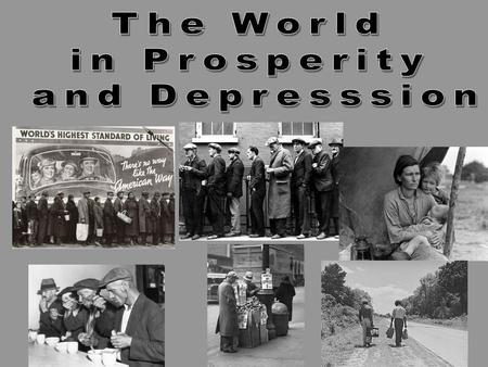 The World in Prosperity and Depresssion.