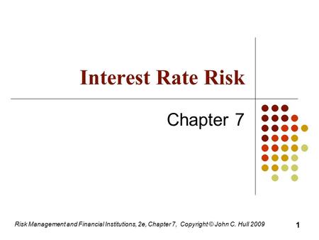 Interest Rate Risk Chapter 7