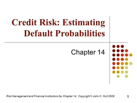 Credit Risk: Estimating Default Probabilities