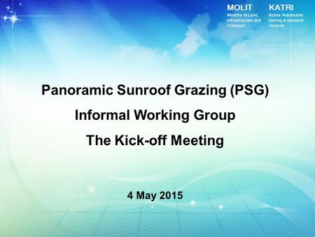 Panoramic Sunroof Grazing (PSG) Informal Working Group