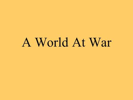 A World At War.