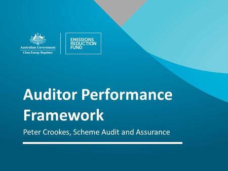 Auditor Performance Framework Peter Crookes, Scheme Audit and Assurance.
