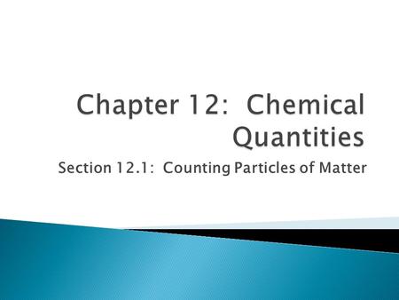 Chapter 12: Chemical Quantities