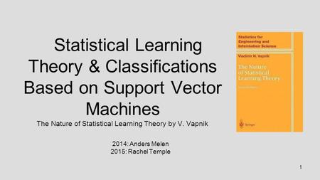The Nature of Statistical Learning Theory by V. Vapnik