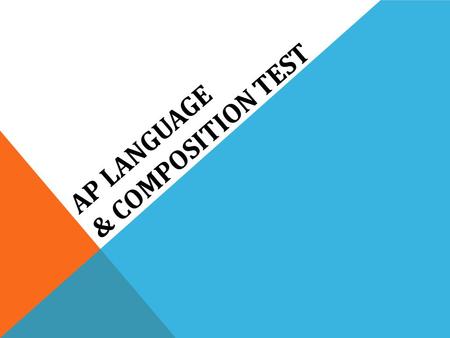 AP Language & Composition TEST