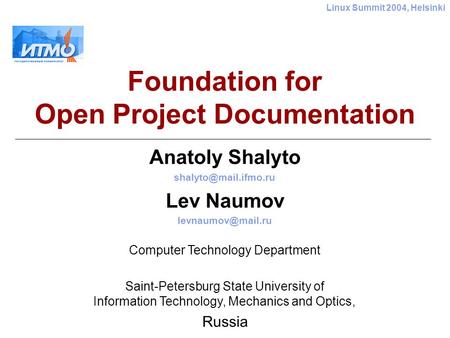 Linux Summit 2004, Helsinki Foundation for Open Project Documentation Anatoly Shalyto Lev Naumov Computer Technology.