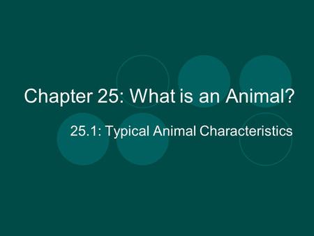 Chapter 25: What is an Animal?
