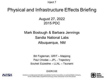 August 27, 2022 2015 PDC Mark Boslough & Barbara Jennings Sandia National Labs Albuquerque, NM Sandia is a multiprogram laboratory operated by Sandia Corporation,
