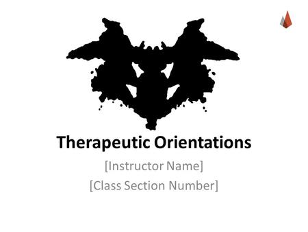 Therapeutic Orientations [Instructor Name] [Class Section Number]