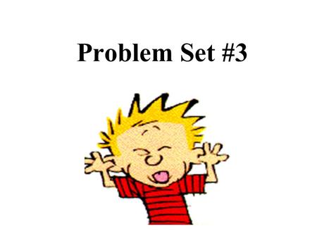Problem Set #3.
