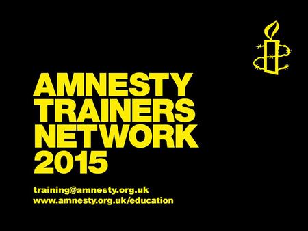 General Election & Lobbying Skills Provide an introduction to Amnesty’s General Election strategy. Understand how to operate.
