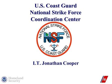 U.S. Coast Guard National Strike Force Coordination Center LT. Jonathan Cooper.