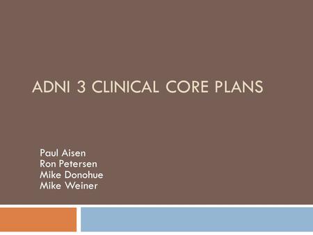 ADNI 3 Clinical Core Plans