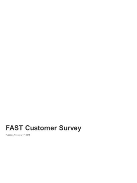 Powered by FAST Customer Survey Tuesday, February 17, 2015.