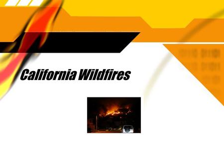 California Wildfires. What causes fires to spread?