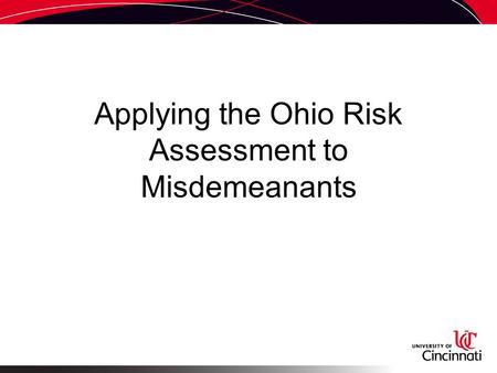 Applying the Ohio Risk Assessment to Misdemeanants.