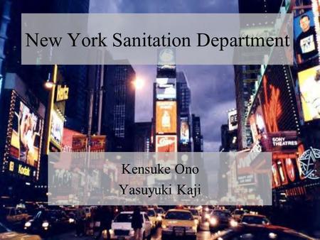 New York Sanitation Department Kensuke Ono Yasuyuki Kaji.