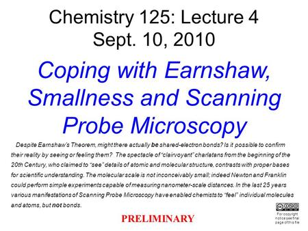 Chemistry 125: Lecture 4 Sept. 10, 2010 Coping with Earnshaw, Smallness and Scanning Probe Microscopy Despite Earnshaw’s Theorem, might there actually.