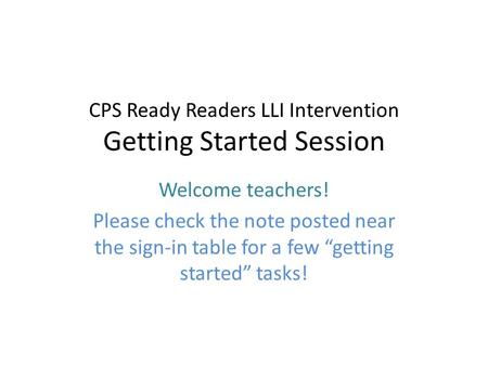 CPS Ready Readers LLI Intervention Getting Started Session